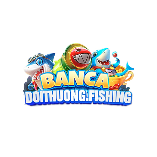 bancadoithuongfishing